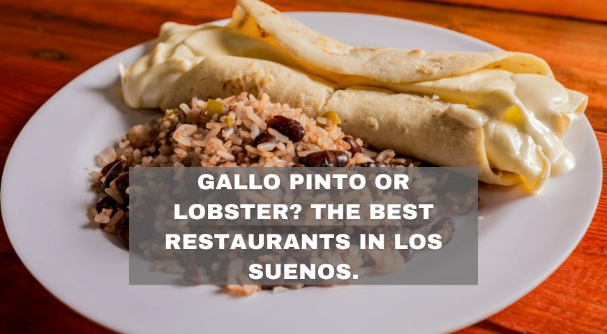 5 of the Best Delectable Restaurants in Los Sueños